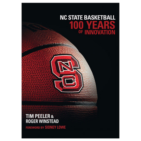 NC State Wolfpack Basketball : 100 Years of Innovation