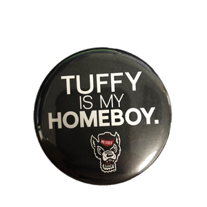 NC State Wolfpack Black Tuffy Is My Homeboy Button